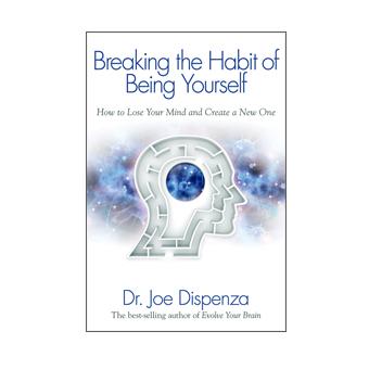Breaking the Habit of Being Yourself (Paperback Book)