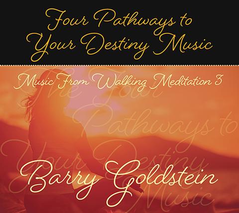 The Four Pathways to Your Destiny Music by Barry Goldstein (Download)