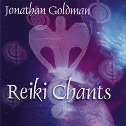 Reiki Chants by Jonathan Goldman